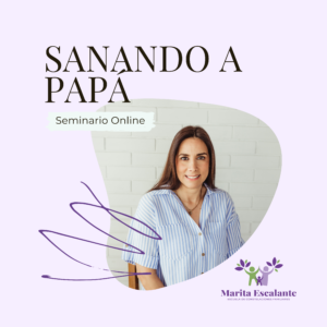 Seminario Online: Sanando a Papá
